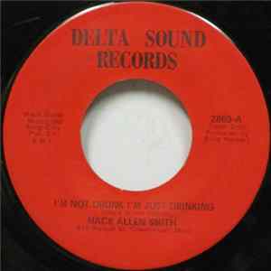Mack Allen Smith - I'm Not Drunk I'm Just Drinking flac