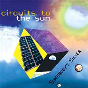 Somebody's Sister - Circuits To The Sun flac