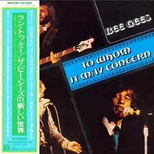 Bee Gees = ビー・ジーズ - To Whom It May Concern = トゥ・フーム・イット・メイ・コンサーン flac