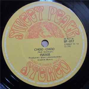 Inkase - Choo-Choo / Have You Ever Seen Me flac