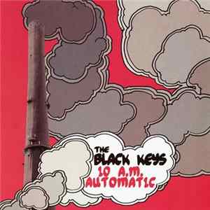 The Black Keys - 10 A.M. Automatic flac