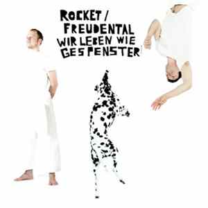 Rocket/Freudental - Wir Leben Wie Gespenster flac