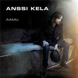 Anssi Kela - Aamu flac