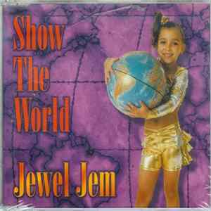 Jewel Jem - Show The World flac