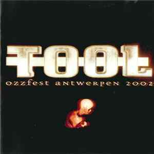Tool - Ozzfest Antwerpen 2002 flac