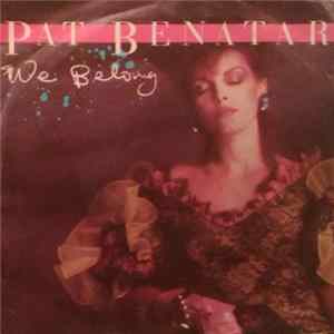 Pat Benatar - We Belong flac