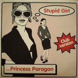 Princess Paragon - Stupid Girl (Club Version) flac