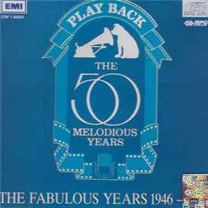 Various - Playback - The 50 Melodious Years, Vol. 2 - The Fabulous Years 1946-1956 flac