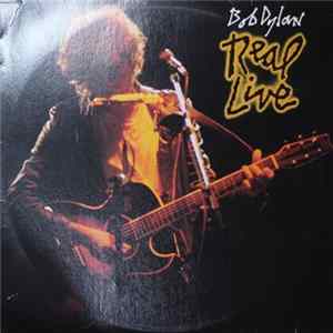 Bob Dylan - Real Live flac