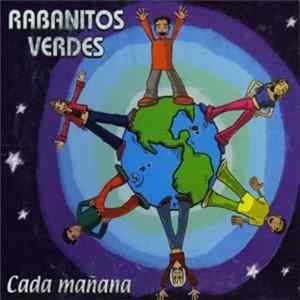 Rabanitos Verdes - Cada Mañana flac
