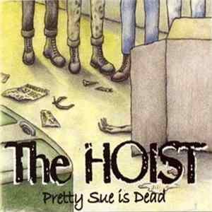 The Hoist - Pretty Sue Is Dead flac