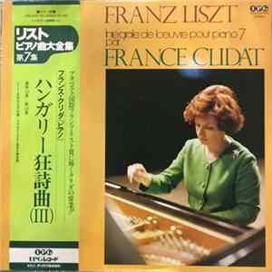 Franz Liszt, France Clidat - Integrale De L'oeuvre Pour Piano Volume 7 flac