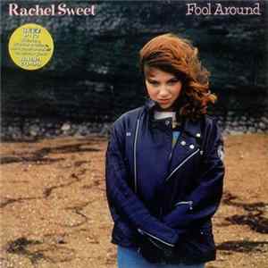 Rachel Sweet - Fool Around flac