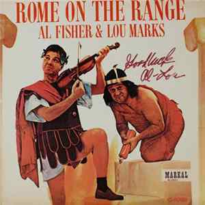 Al Fisher & Lou Marks - Rome On The Range flac