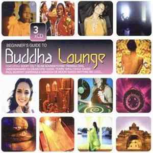 Various - Beginner's Guide To Buddha Lounge flac