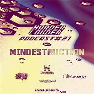 Mindestruction - Harder & Louder Podcast flac