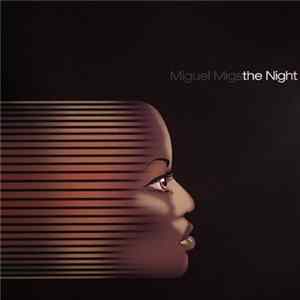 Miguel Migs - The Night (Remixes) flac