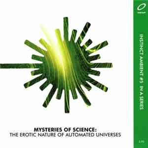 Mysteries Of Science - The Erotic Nature Of Automated Universes flac
