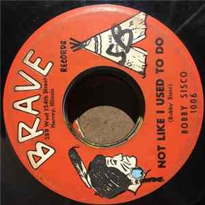 Bobby Sisco - Not Like I Used To Do / Some How, Some Way flac