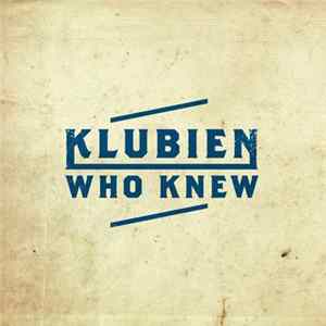 Klubien - Who Knew flac
