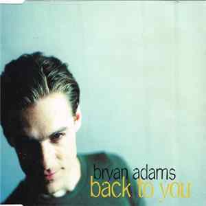 Bryan Adams - Back To You flac