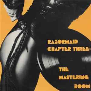 Various - Razormaid Chapter Three: The Mastering Room flac