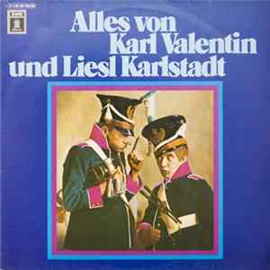 Karl Valentin Und Liesl Karlstadt - Alles Von Karl Valentin Und Liesl Karlstadt flac