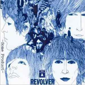 The Beatles - Revolver - Some Product flac