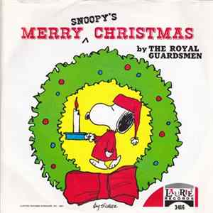 The Royal Guardsmen - Snoopy's Christmas / It Kinda Looks Like Christmas flac