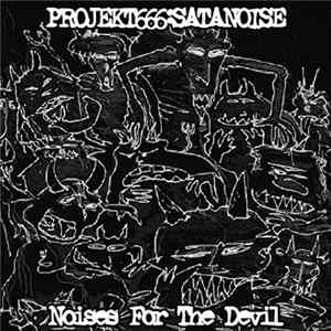 Projekt666:Satanoise - Noises For The Devil flac