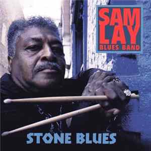 The Sam Lay Blues Band - Stone Blues flac