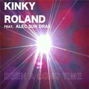 Kinky Roland Feat. Alec Sun Drae - Been A Long Time flac