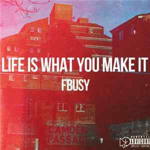FBusy - Life Is What You Make It flac