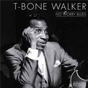 T-Bone Walker - No Worry Blues flac