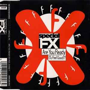 Special FX - Are You Ready (To Feel Good)? flac