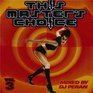 DJ Peran - This Master's Choice Vol 3 flac