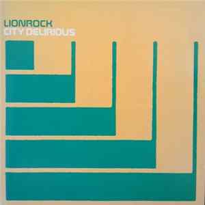 Lionrock - City Delirious flac