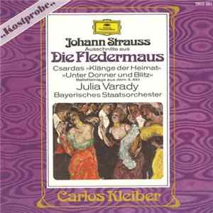 Johann Strauss - Carlos Kleiber, Julia Varady, Lucia Popp, Hermann Prey, Iwan Rebroff, René Kollo, Bernd Weikl, Bayerisches Staatsorchester - Die Fledermaus flac