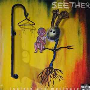 Seether - Isolate And Medicate flac