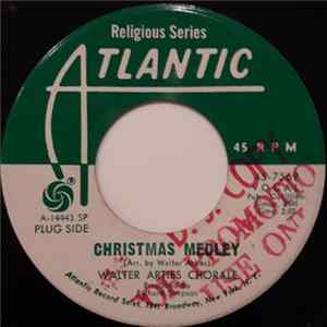 The Walter Arties Chorale - Christmas Medley / All He Wants Is You flac