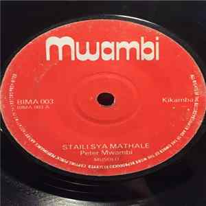 Peter Mwambi - Staili Sya Mathale / Kopulo flac