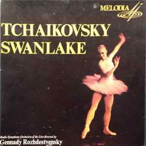 Tchaikovsky, Radio Symphony Orchestra of the USSR directed by Gennady Rozhdestvensky - Swanlake flac