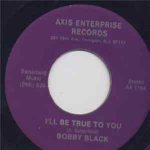 Bobby Black - I'll Be True To You flac