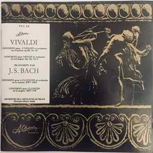 Vivaldi - J. S. Bach - Concerto Pour 4 Violons Et Orchestre, Concerto Pour Violon Et Orchestre / Concerto Pour 4 Clavecins Et Orchestre, Concerto Pour Clavecin Et Orchestre flac