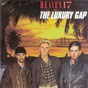 Heaven 17 - The Luxury Gap flac