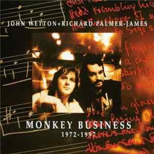 John Wetton & Richard Palmer-James - Monkey Business 1972 - 1997 flac
