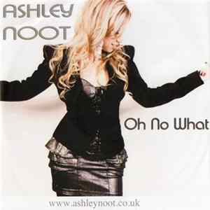 Ashley Noot - Oh No What flac
