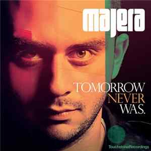 Majera - Tomorrow Never Was flac