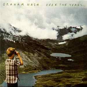 Graham Nash - Over The Years flac