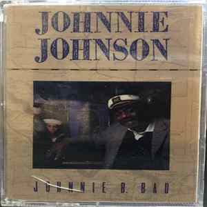 Johnnie Johnson - Johnnie B. Bad flac